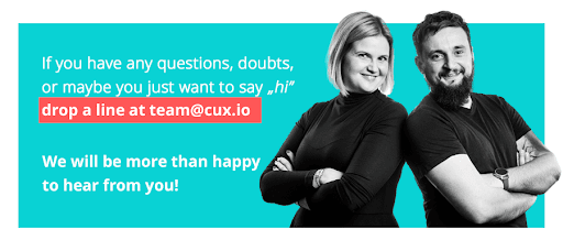 Have any questions how to redesign your website – drop a line at team@cux.io